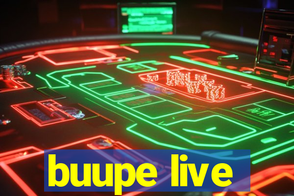 buupe live